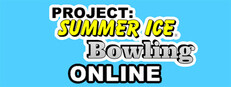 Project: Summer Ice Bowling Online
