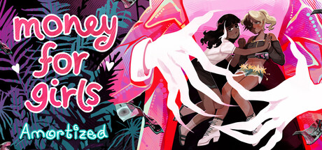 Money for Girls: Amortized — Steam header