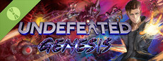 UNDEFEATED: Genesis Demo