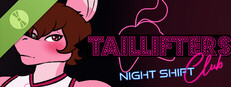 TailLifters Club: Night Shift Demo