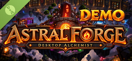 Astral Forge: Desktop Alchemist Demo
