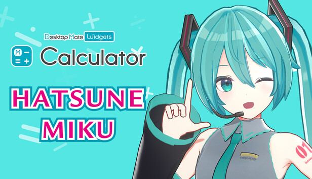 Calculator - Desktop Mate Widgets menampilkan Hatsune Miku di Steam