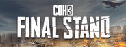 GAME: Company of Heroes 3: Final Stand