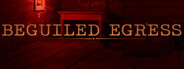Beguiled Egress