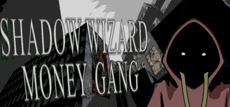 SHADOW WIZARD MONEY GANG