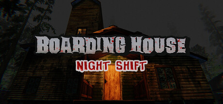 Boarding House: Night Shift