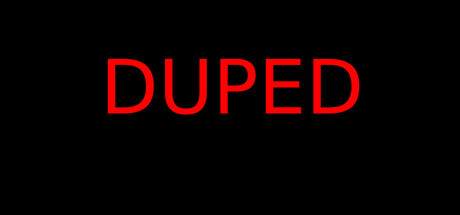 DUPED