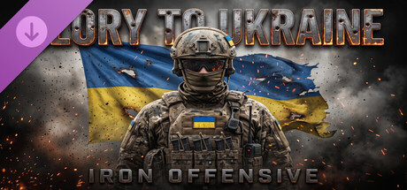 Iron Offensive: Glory to Ukraine – Hardcore Tactical Shooter DLC