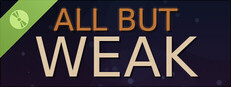 All But Weak Demo