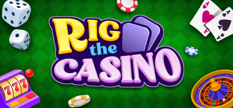 Rig the Casino