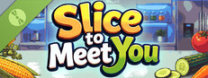 Slice To Meet You Demo