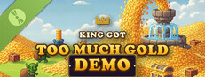 The King Got Too Much Gold Demo