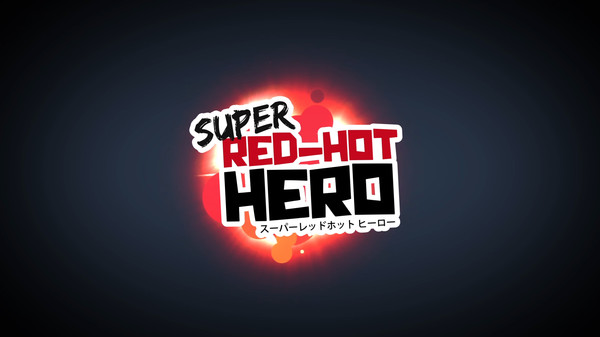 Super Red-Hot Hero.