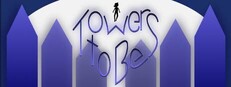 Towers to Be