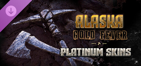 Alaska Gold Fever DLC - Platinum Skins Banner
