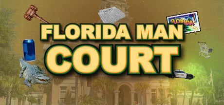 Florida Man Court(シミュレーション、開発: LAUGHHAVEN GAMING LLC)のヘッダー画像