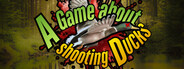A Game About Shooting Ducks