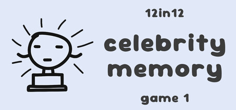 Celebrity Memory - 12in12 Game 1