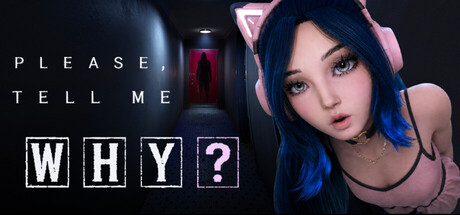 Please, Tell Me Why? header art