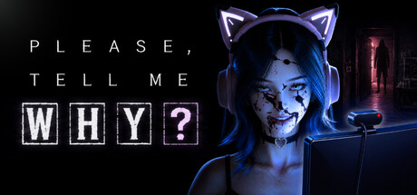 Please, Tell Me Why?