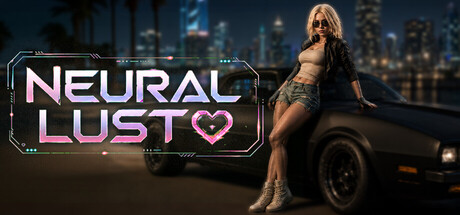 Neural Lust