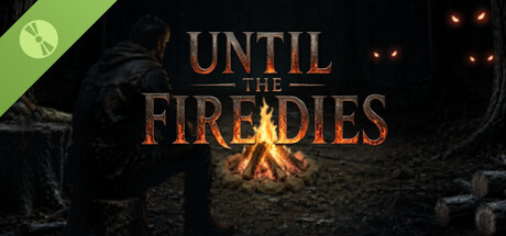 Until the Fire Dies Demo