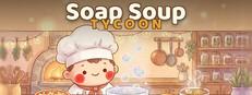 Soap Soup Tycoon