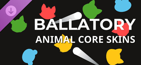 Ballatory - Animal Core Skins