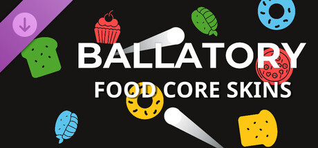Ballatory - Food Core Skins