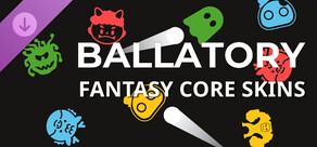 Ballatory - Fantasy Core Skins