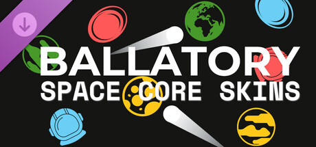 Ballatory - Space Core Skins banner image