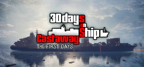 30 Days On Ship: Castaway – The First Days