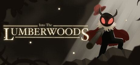 Into The Lumberwoods