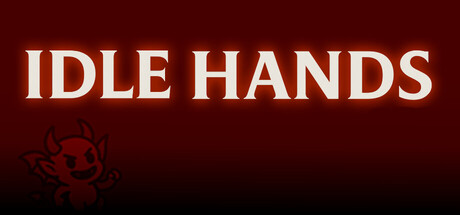 Idle Hands — Steam header