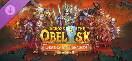Across the Obelisk: Deadly Sins Season Pack
