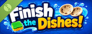 Finish The Dishes! Demo