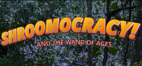 Shroomocracy! And The Wand Of Ages — Steam game cover