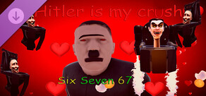 Hitler is my crush - Six Seven 67