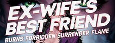 Ex-wife's Best Friend Burns Forbidden Surrender Flame cover