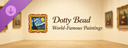 Dotty Bead: World-Famous Paintings