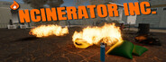 GAME: Incinerator Inc