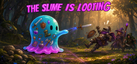 The Slime is Looting