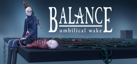 Balance: Umbilical Wake header art