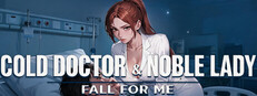Cold Doctor & Noble Lady Fall for Me cover