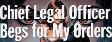 Chief Legal Officer Begs for My Orders cover