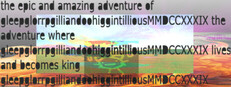 the epic and amazing adventure of gleepglorrpgilliandoohiggintilliousMMDCCXXXIX the adventure where gleepglorrpgilliandoohiggintilliousMMDCCXXXIX lives and becomes king gleepglorrpgilliandoohiggintilliousMMDCCXXXIX