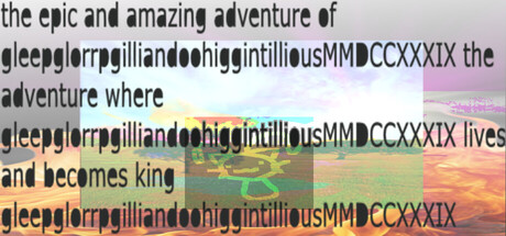 the epic and amazing adventure of gleepglorrpgilliandoohiggintilliousMMDCCXXXIX the adventure where gleepglorrpgilliandoohiggintilliousMMDCCXXXIX lives and becomes king gleepglorrpgilliandoohiggintilliousMMDCCXXXIX cover