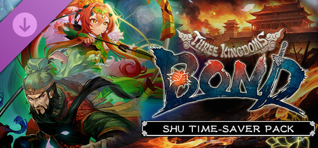 Three Kingdoms:BOND - Shu Time-Saver Pack -