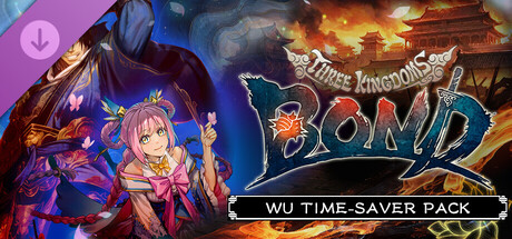 Three Kingdoms:BOND - Wu Time-Saver Pack -