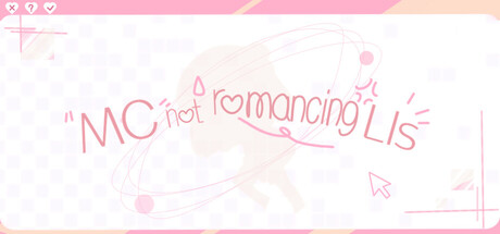 MC not romancing LIs